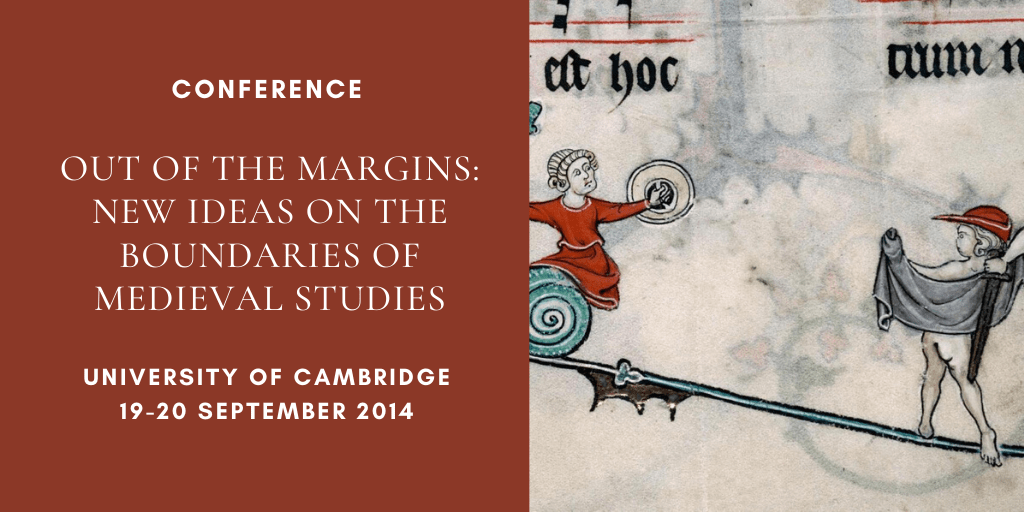 Out of the Margins: New Ideas on the Boundaries of Medieval Studies