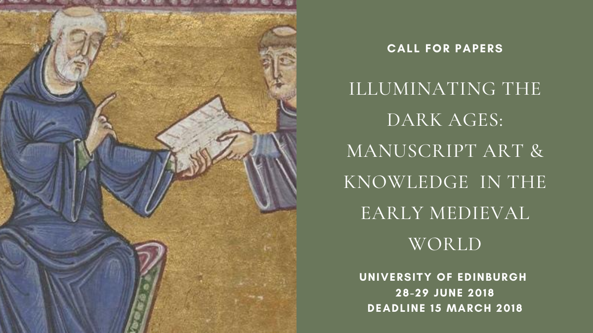 Cfp Illuminating The Dark Ages Manuscript Art And Knowledge In The