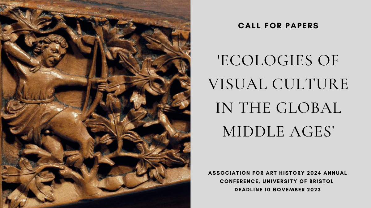 CFP: ‘Ecologies of Visual Culture in the Global Middle Ages ...