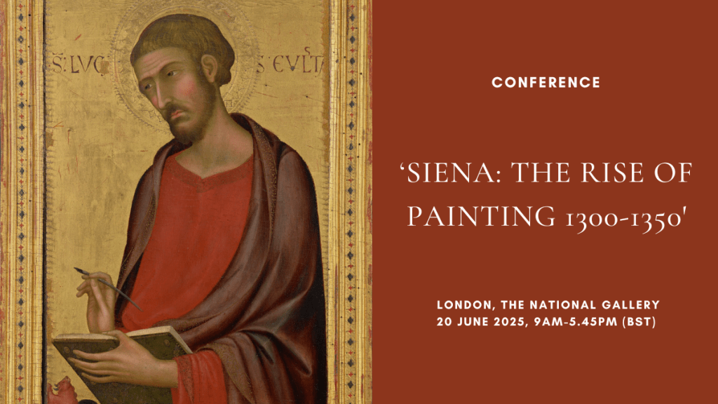 Conference ‘Siena The Rise of Painting 13001350’, London, The