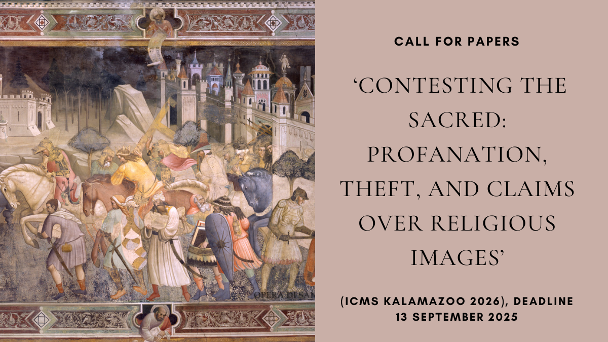CFP: ‘Contesting the Sacred: Profanation, Theft, and Claims over ...