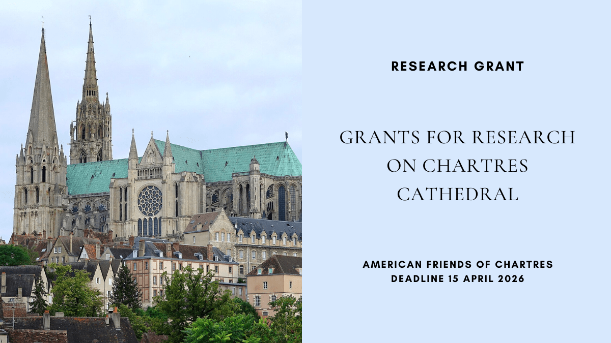 Grants for research on Chartres Cathedral, deadline 15 April&nbsp;2026