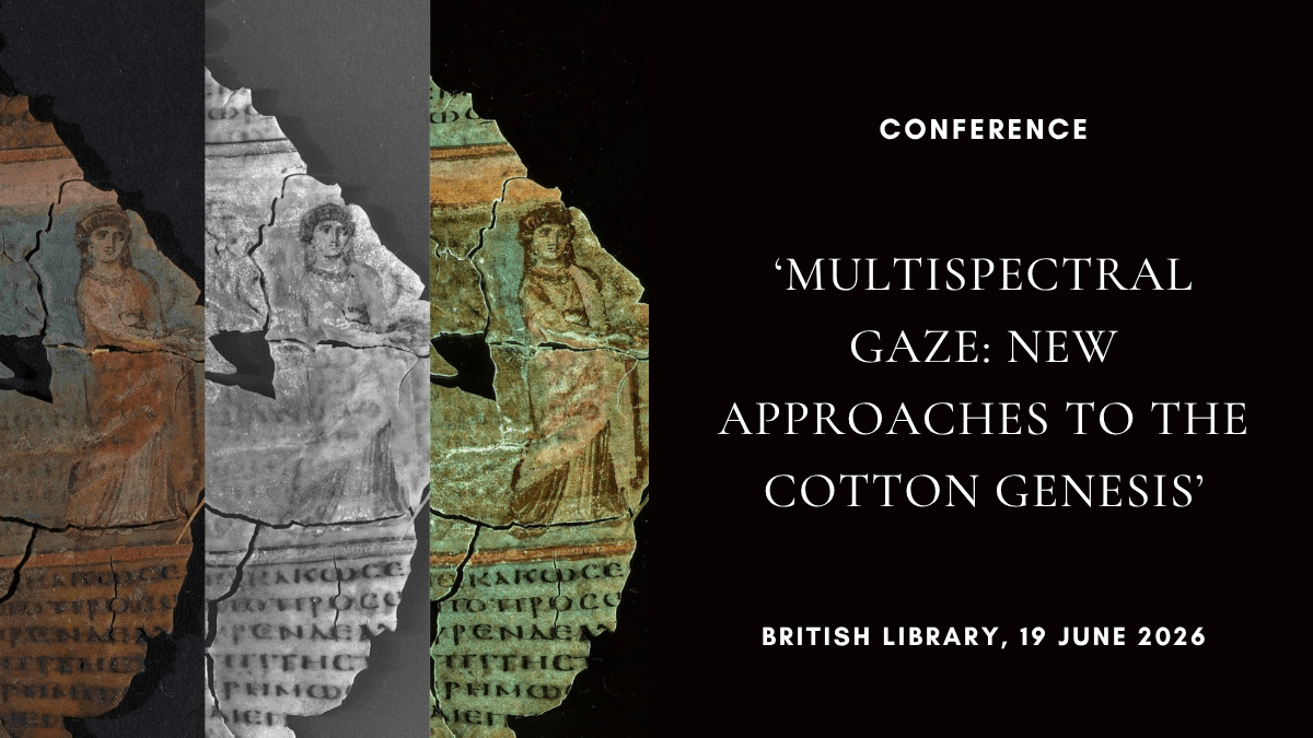 Conference: ‘Multispectral Gaze: New Approaches to the Cotton Genesis’, British Library, 19 June&nbsp;2026